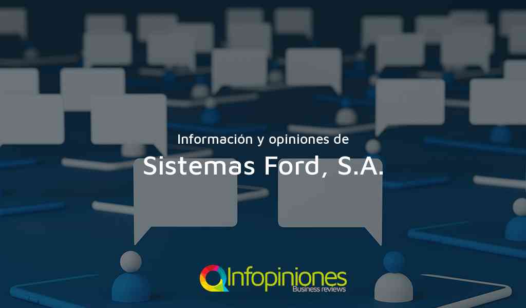 Información y opiniones sobre Sistemas Ford, S.A. de Panama